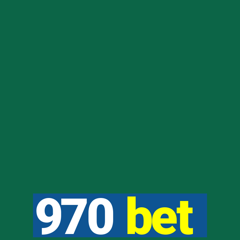 970 bet