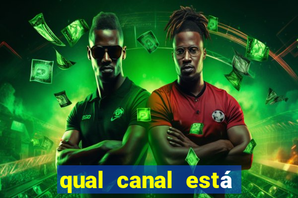 qual canal está passando o jogo do inter