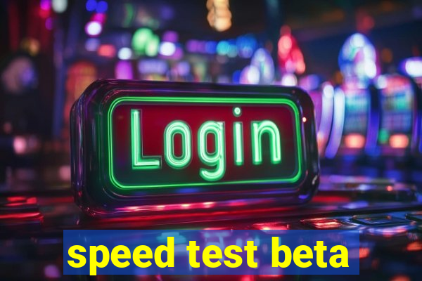 speed test beta