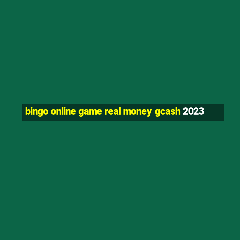 bingo online game real money gcash 2023