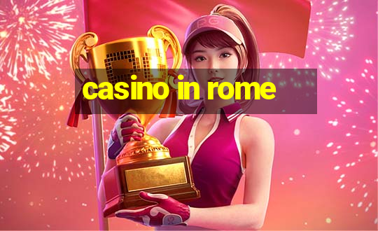 casino in rome