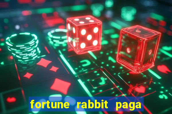 fortune rabbit paga que horas