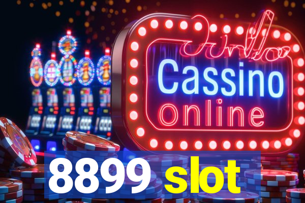 8899 slot