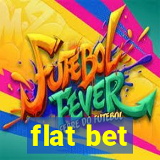 flat bet