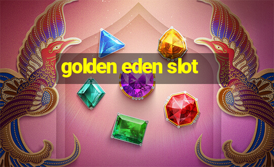 golden eden slot