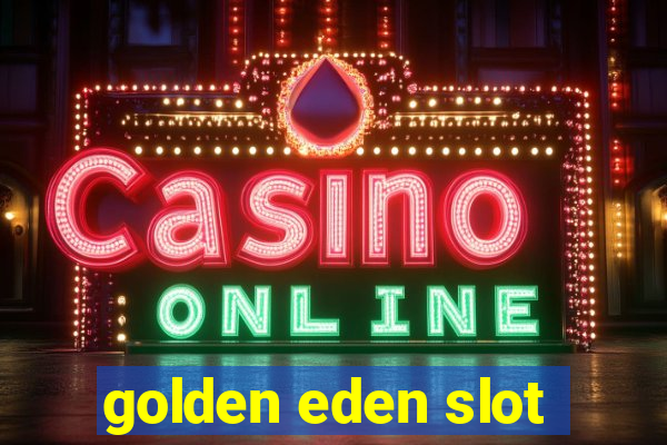 golden eden slot