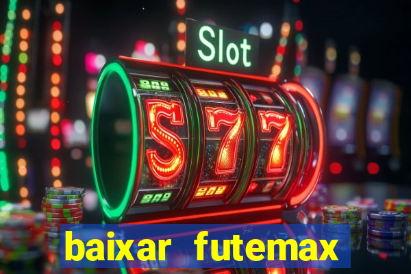 baixar futemax futebol ao vivo