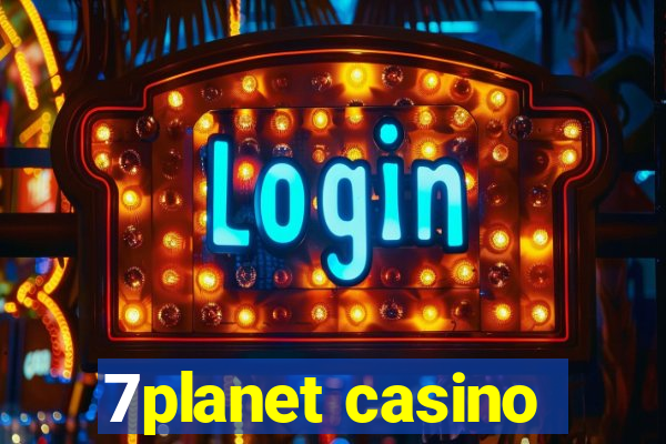 7planet casino