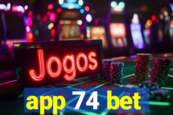 app 74 bet