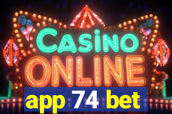 app 74 bet