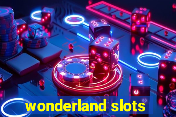 wonderland slots