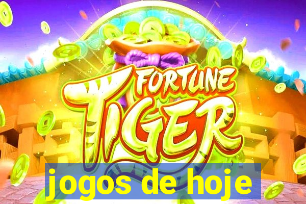 jogos de hoje