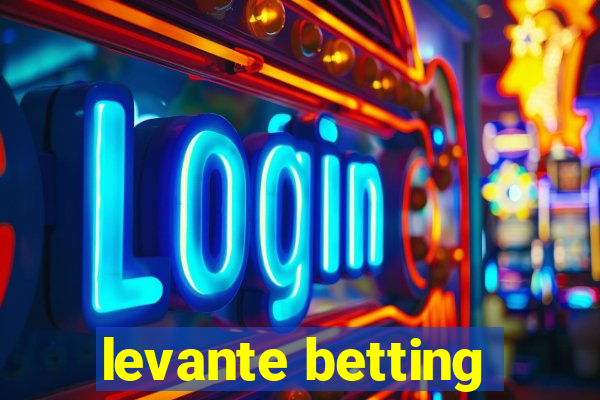 levante betting