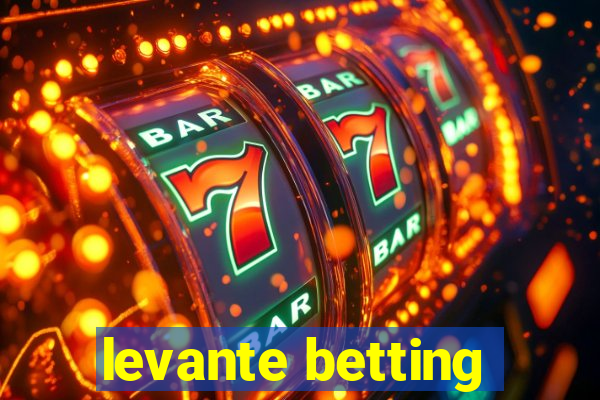 levante betting