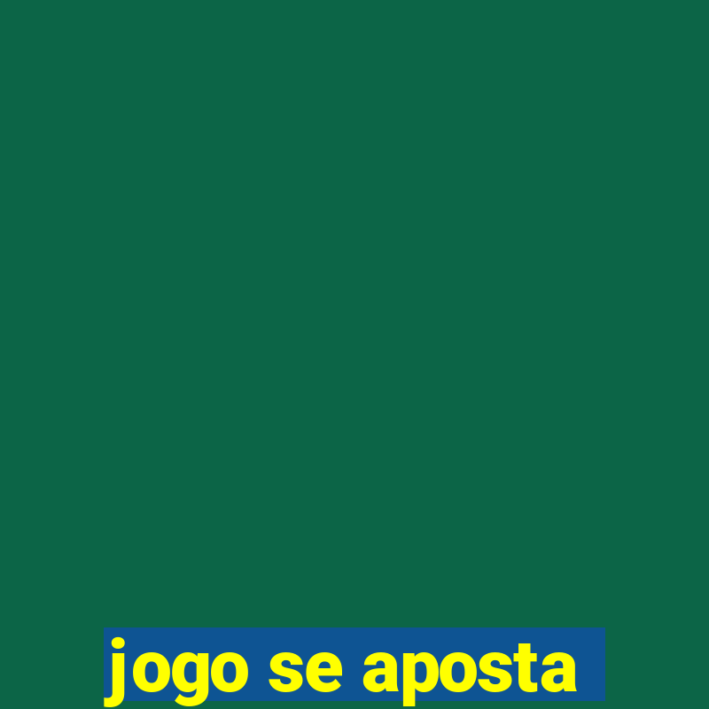 jogo se aposta