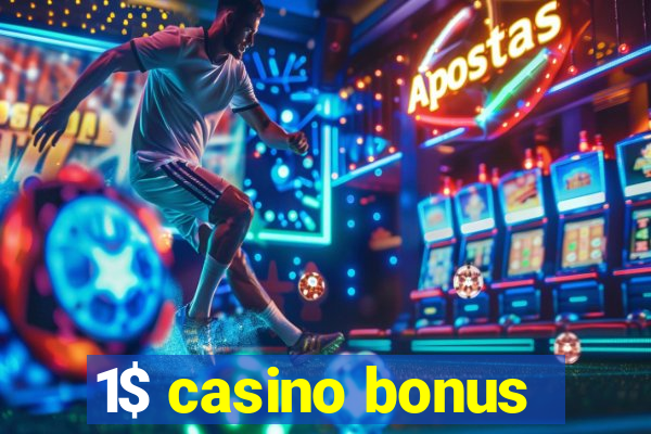 1$ casino bonus