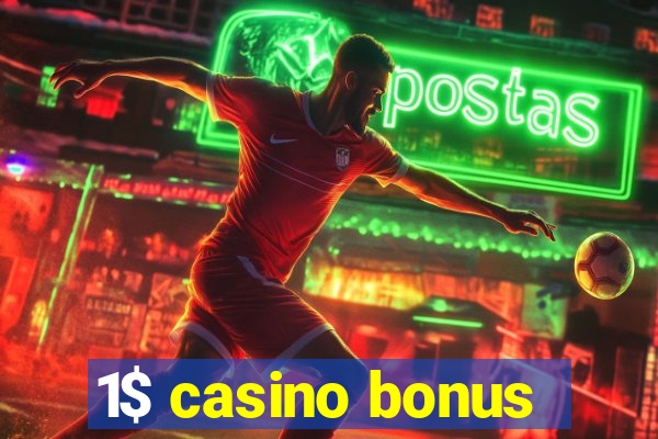 1$ casino bonus