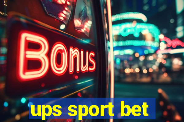 ups sport bet