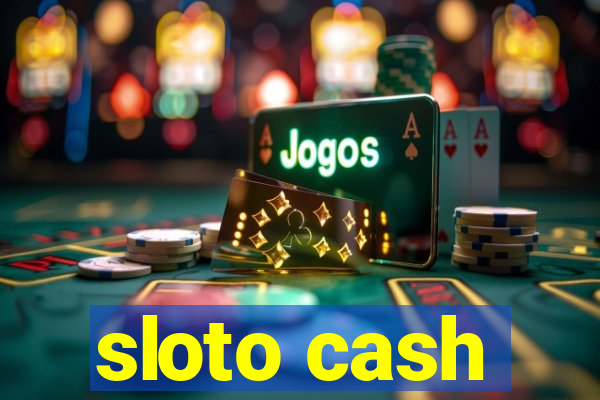 sloto cash