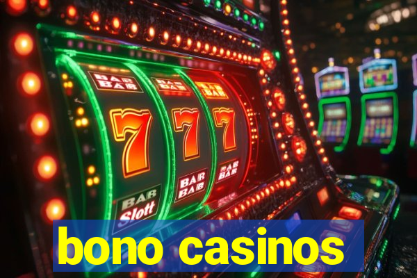 bono casinos