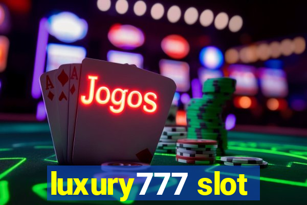 luxury777 slot