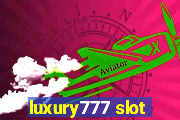 luxury777 slot