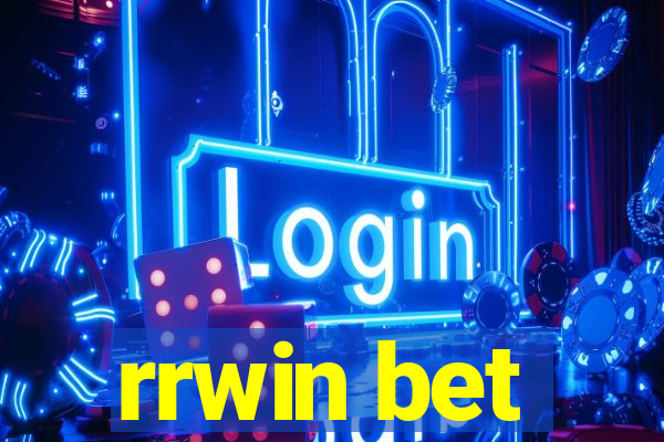 rrwin bet