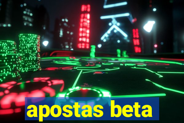 apostas beta