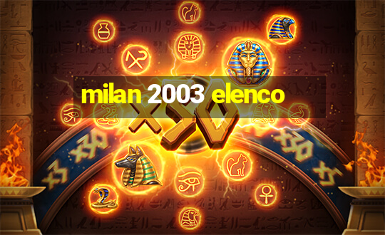 milan 2003 elenco