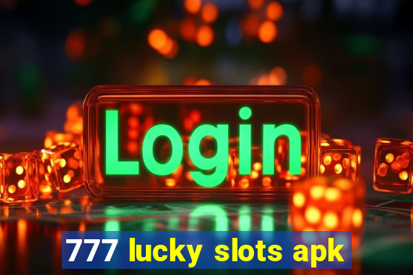 777 lucky slots apk