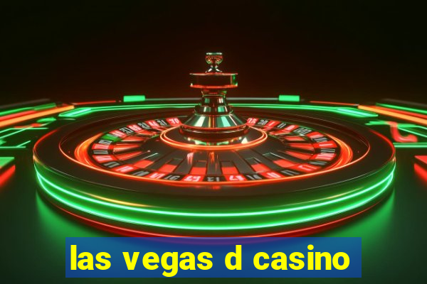 las vegas d casino