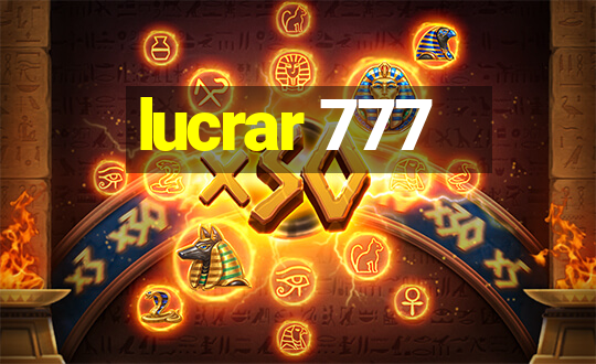 lucrar 777