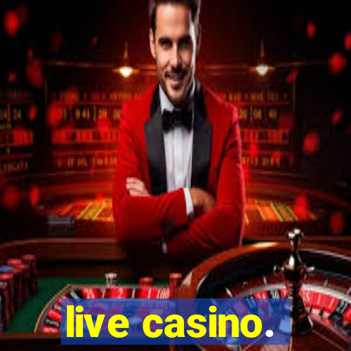 live casino.