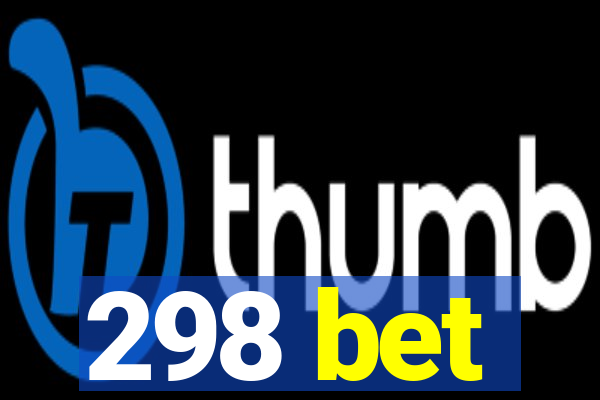 298 bet