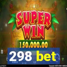 298 bet