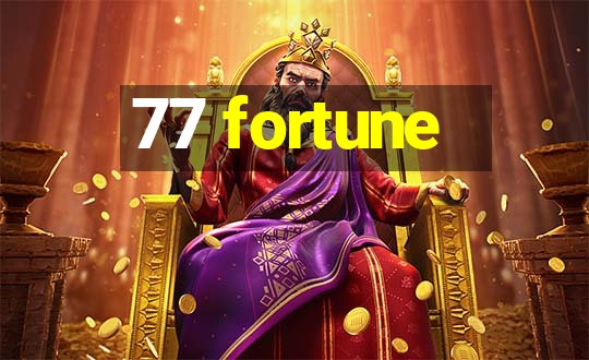 77 fortune