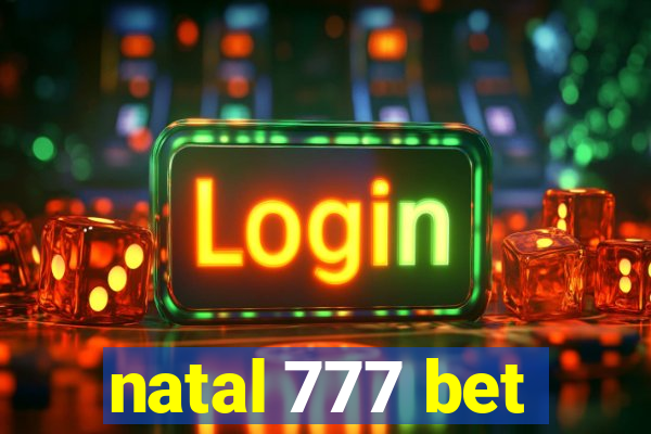 natal 777 bet