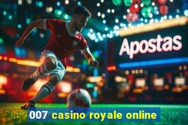 007 casino royale online