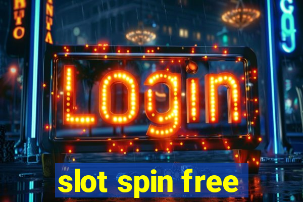 slot spin free