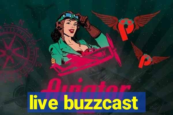 live buzzcast