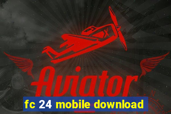 fc 24 mobile download