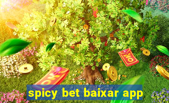 spicy bet baixar app