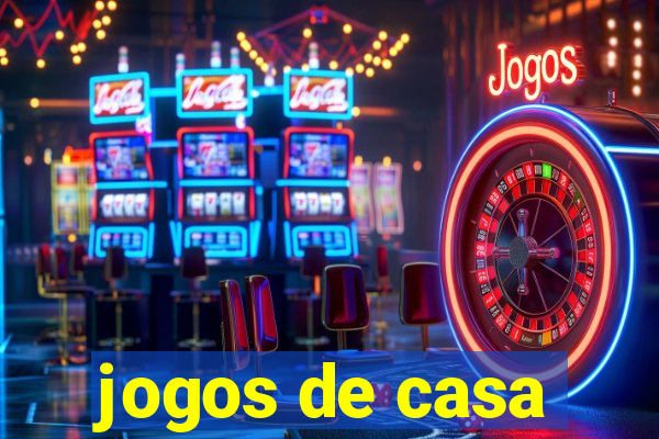 jogos de casa