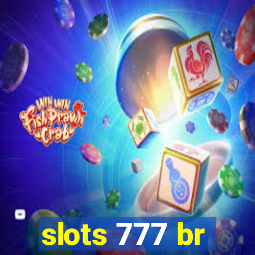 slots 777 br