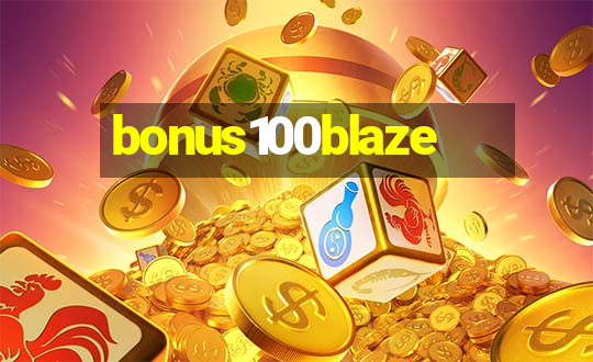 bonus100blaze