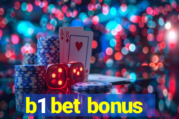 b1 bet bonus