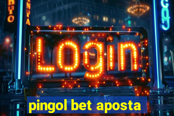 pingol bet aposta