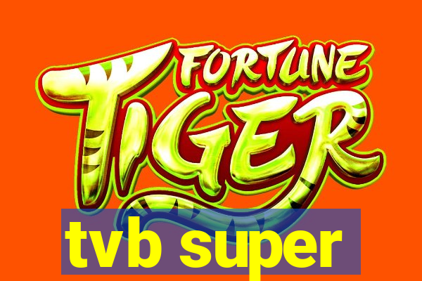 tvb super