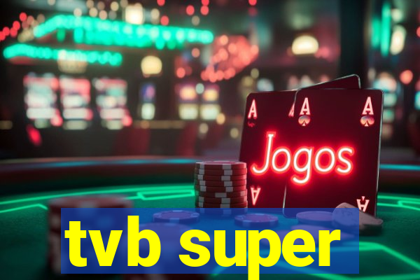 tvb super