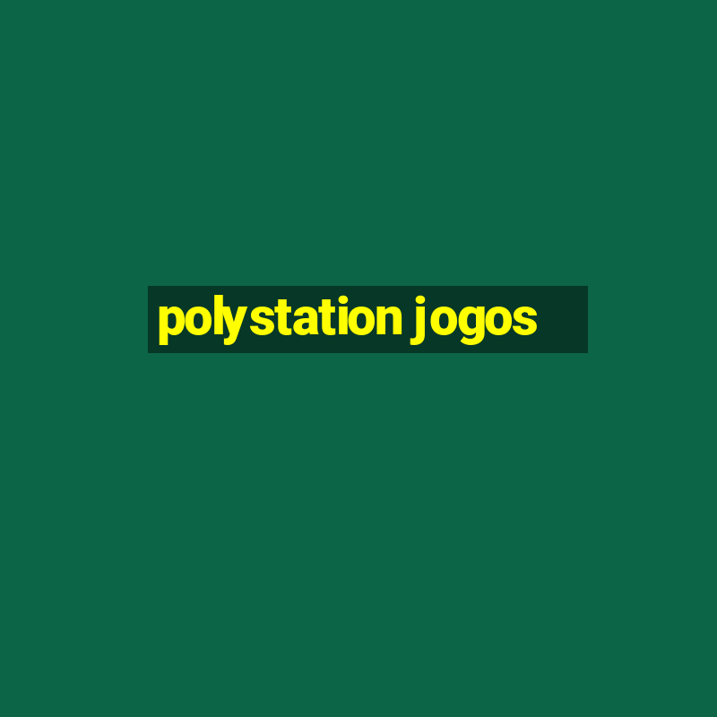 polystation jogos